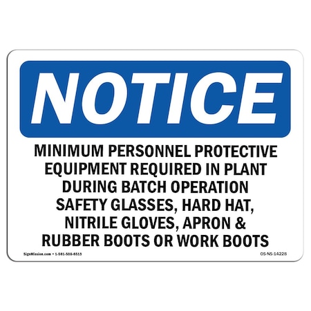 OSHA Notice Sign, Minimum Personal Protective Equipment Required, 10in X 7in Aluminum